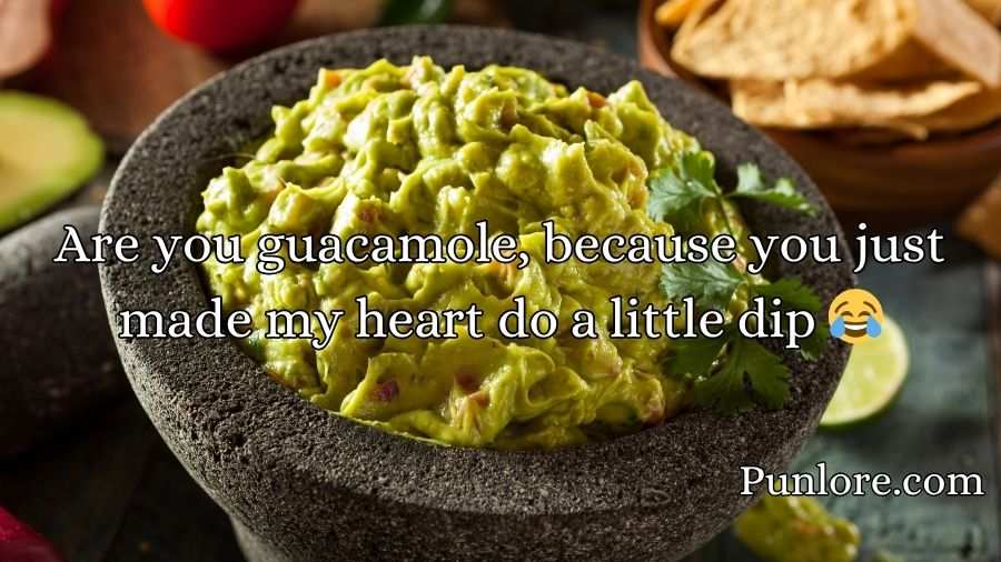 Guac Pick Up Lines