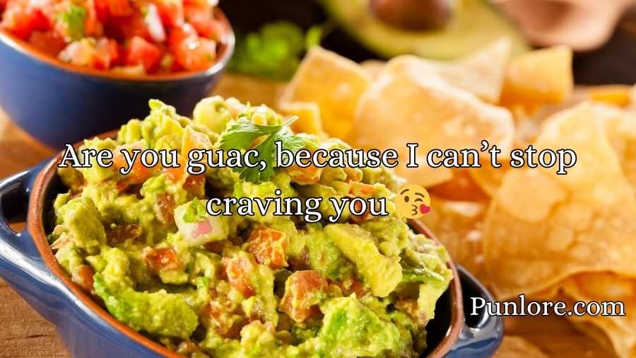 Guac Pick Up Lines