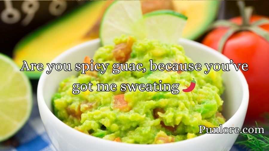 Guac Pick Up Lines