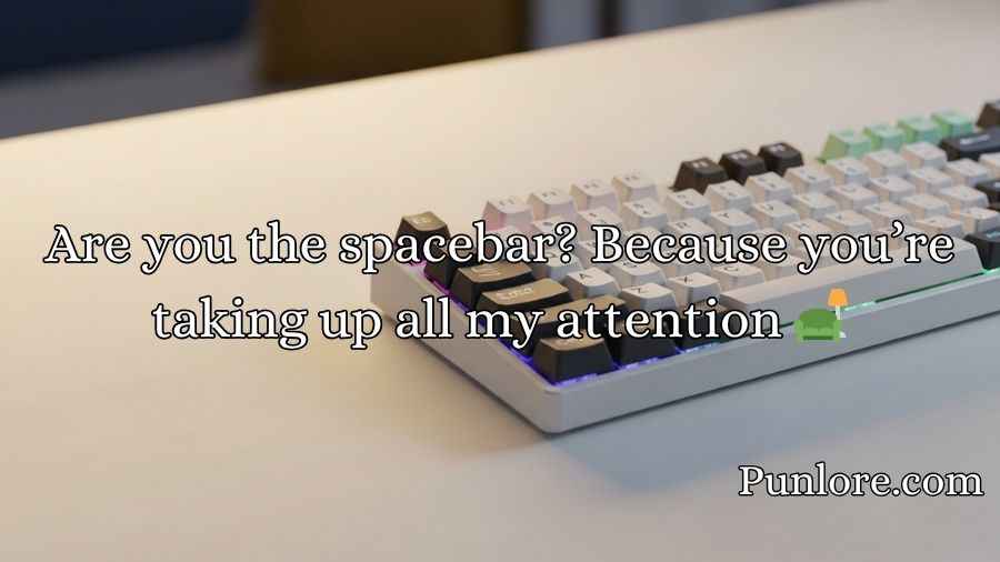 Keyboard Pickup Lines