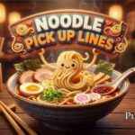 Noodle Pick Up Lines