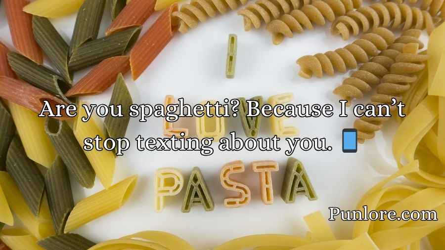Pasta Pickup Lines