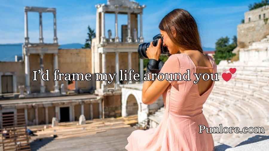 Photography Pick Up Lines