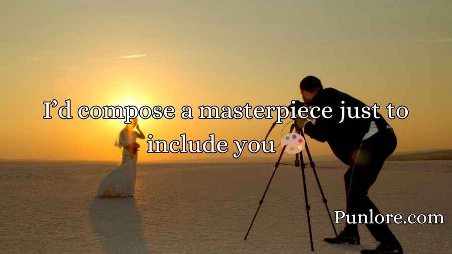 Photography Pick Up Lines