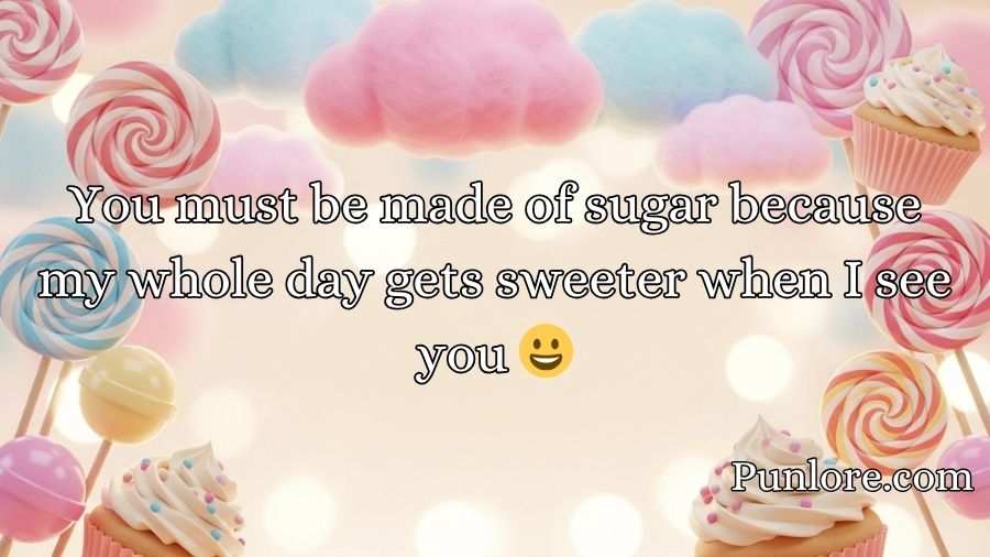 Sugary Pick Up Lines