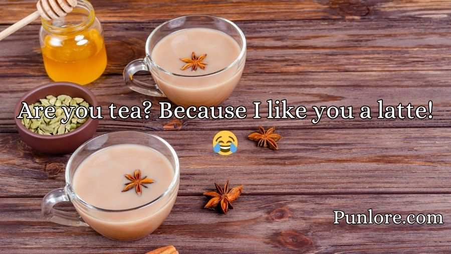 Tea Pick Up Lines
