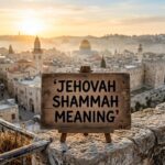 Jehovah Shammah Meaning