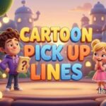 Cartoon Pick Up Lines