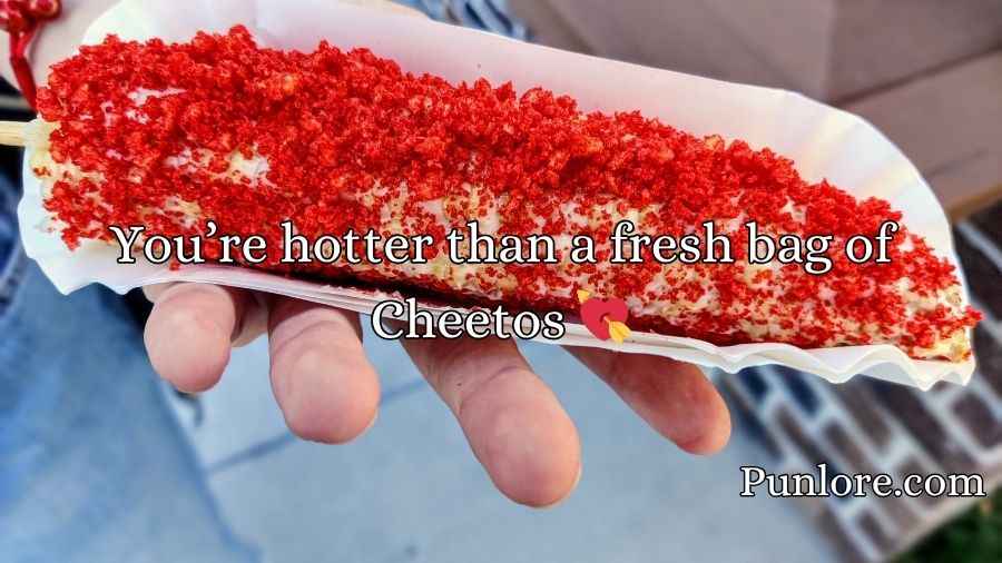 Cheeto Pick Up Lines