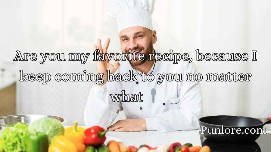 Chef Pick Up Lines