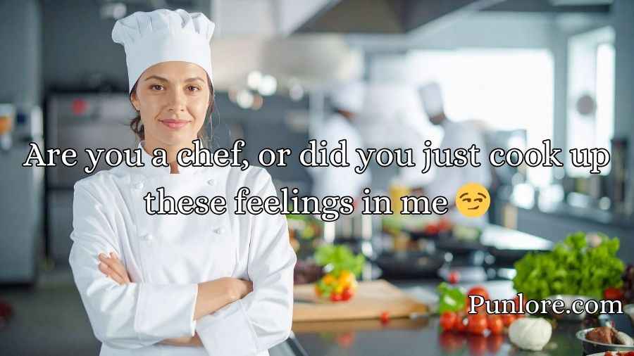 Chef Pick Up Lines