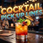 Cocktail Pick Up Lines