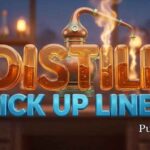Distill Pick Up Lines