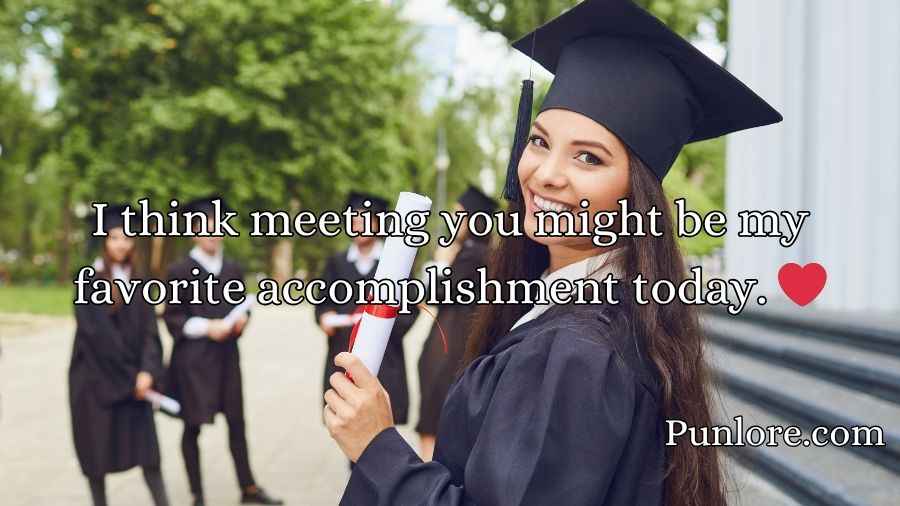 Graduation Pick Up Lines