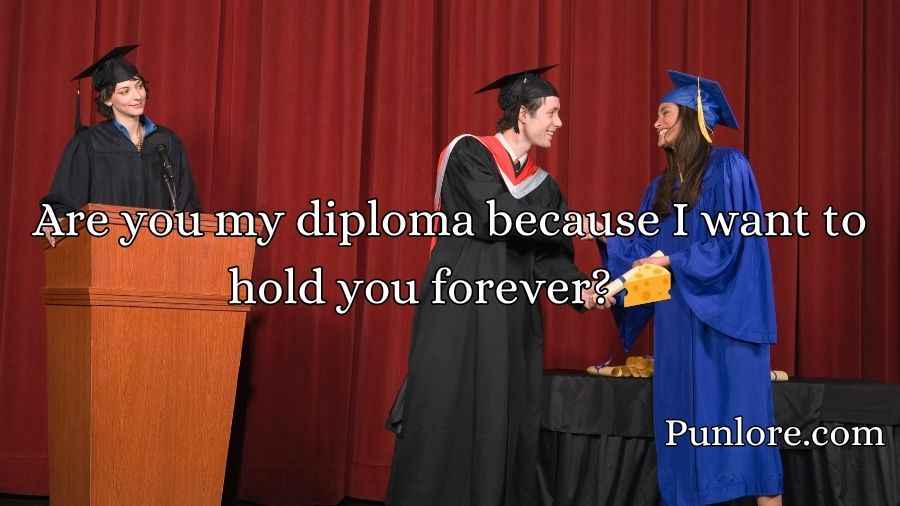 Graduation Pick Up Lines