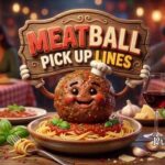 Meatball Pick Up Lines