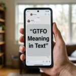 GTFO Meaning in Text
