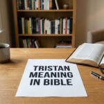 Tristan Meaning in Bible