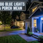 What Do Blue Lights on a Porch Mean