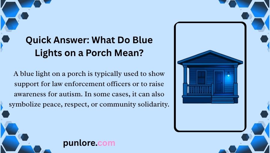 What Do Blue Lights on a Porch Mean