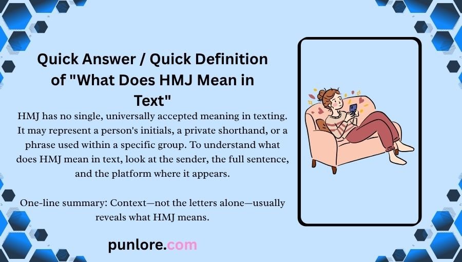 What Does HMJ Mean in Text