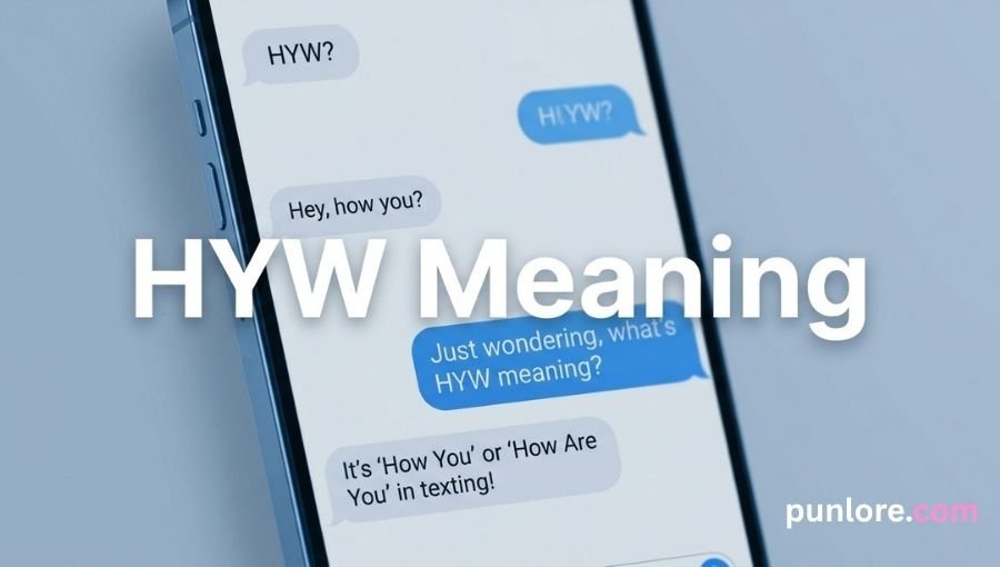 HYW Meaning
