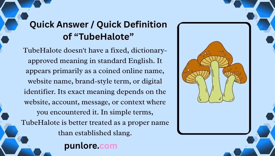 TubeHalote Meaning