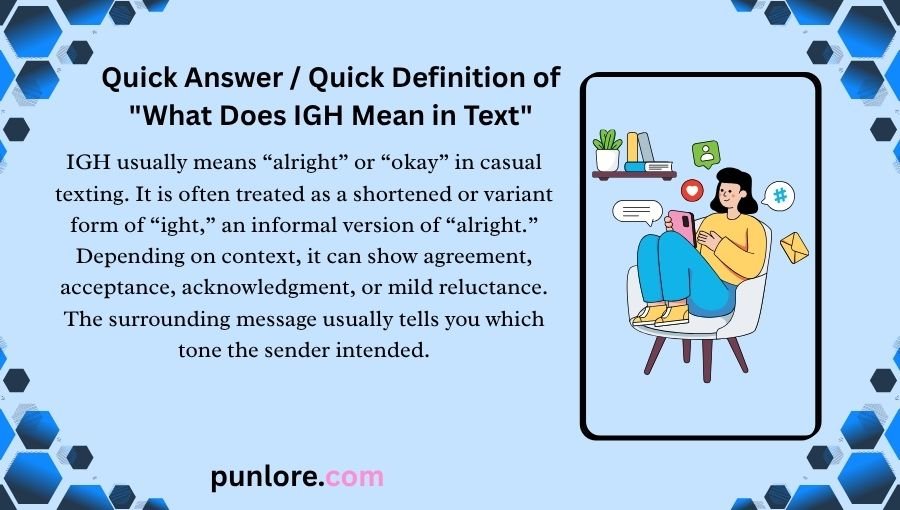 What Does IGH Mean in Text