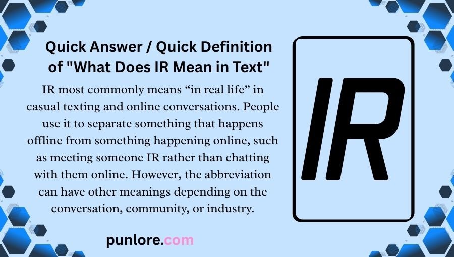 What Does IR Mean in Text