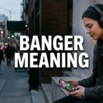 Banger Meaning